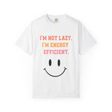 Funny Energy Efficient T-Shirt, Unisex Garment-Dyed Tee for Comfy Vibes, Great Gift for Eco Lovers, Quirky Humor Tee, Casual Wear