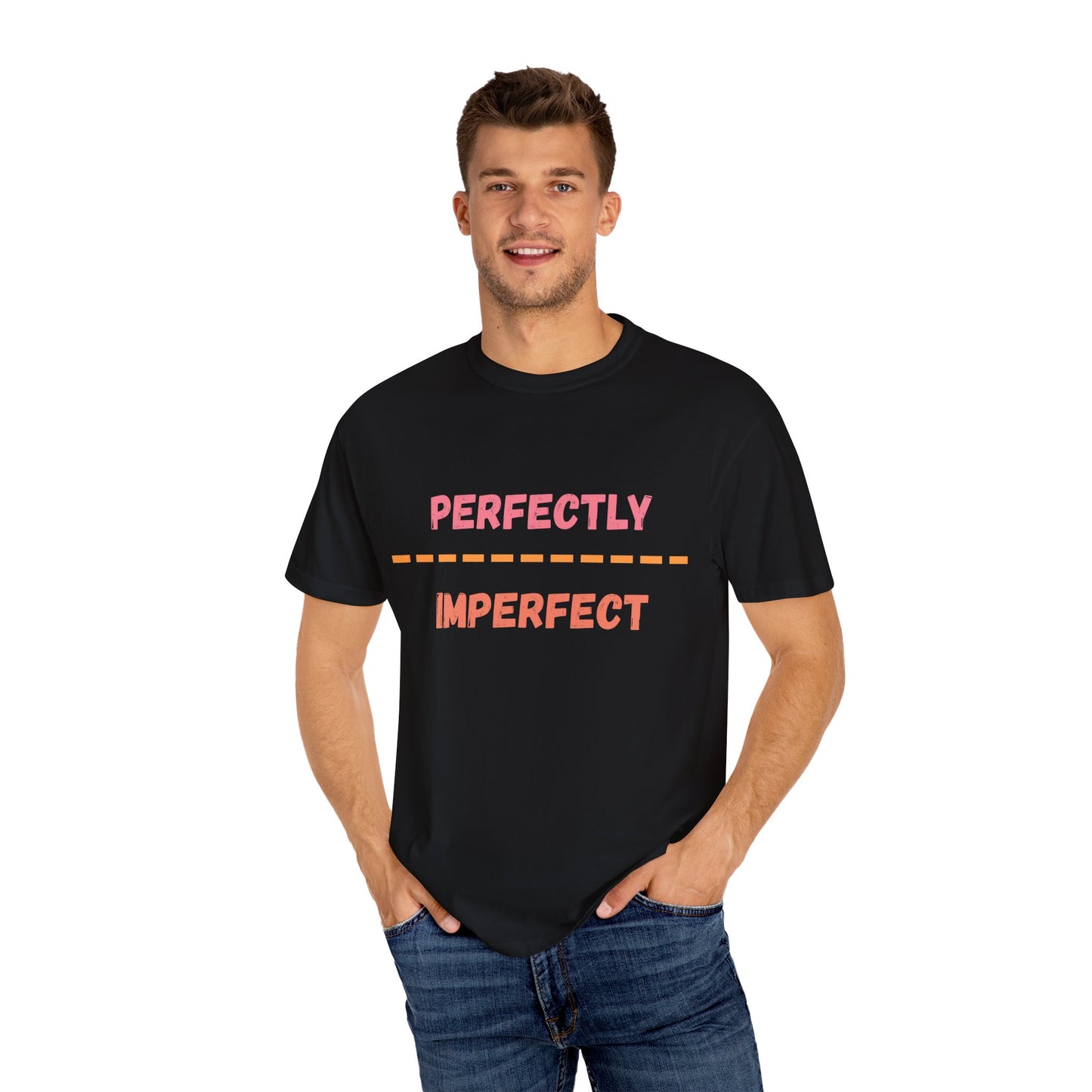 Perfectly Imperfect Unisex T-Shirt - Casual Statement Tee