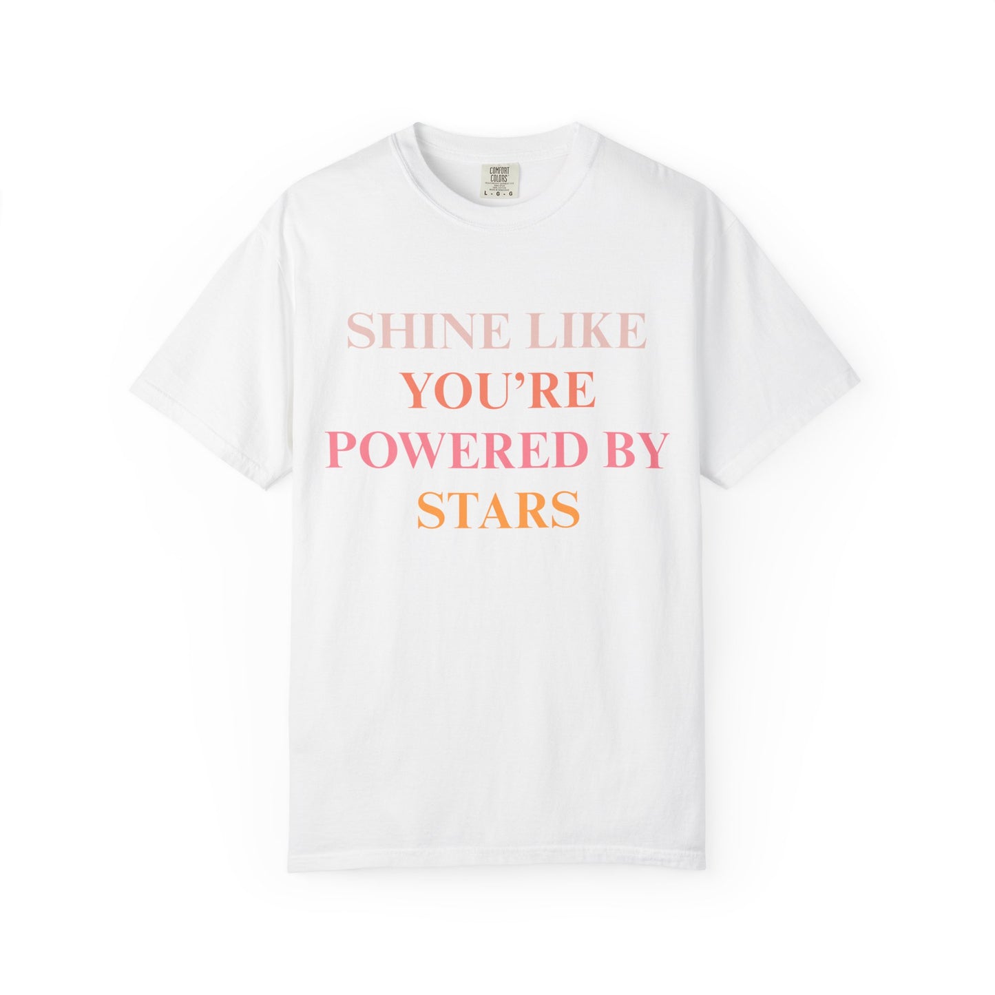 Shine Like You're Powered by Stars T-Shirt, Motivational Tee,