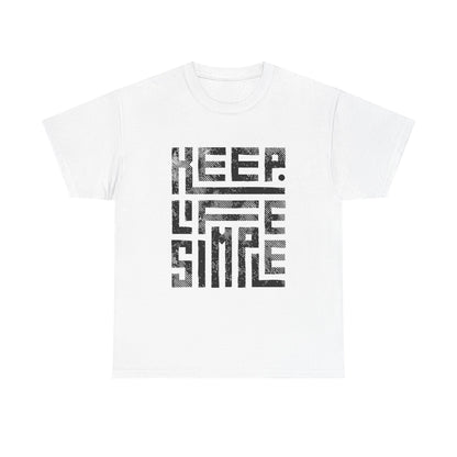 Keep Life Simple Unisex Heavy Cotton Tee