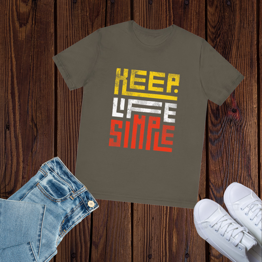 Keep Life Simple Tee, Inspirational T-Shirt